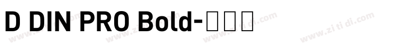 D DIN PRO Bold字体转换